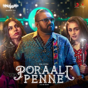 Poraali Penne (Madras Gig Season 2) - Single (2019) (Keba Jeremiah)